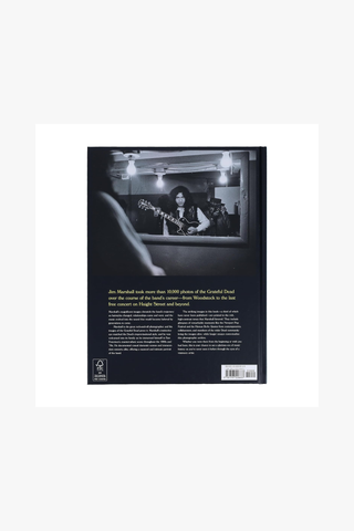 The Grateful Dead by Jim Marshall: Photos and Stories from the Formative Years, 1966–1977 (Hardcover)