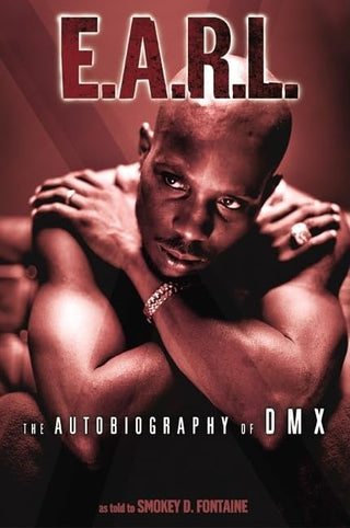 E.A.R.L.: The Autobiography of DMX (Softcover)