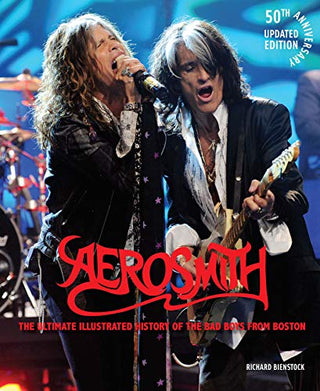 Aerosmith: The Ultimate Illustrate History of The Bad Boys from Boston (Hardcover)