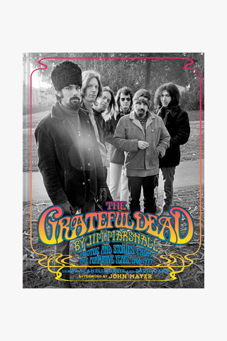 The Grateful Dead by Jim Marshall: Photos and Stories from the Formative Years, 1966–1977 (Hardcover)