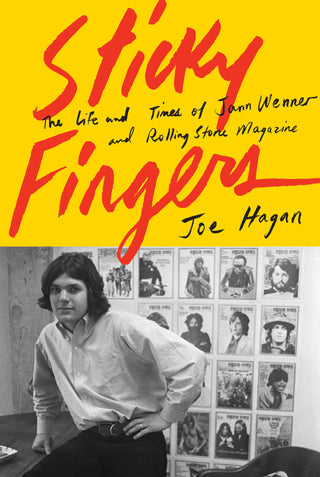 Sticky Fingers: The Life and Times of Jann Wenner and Rolling Stones Magazine (Hardcover)