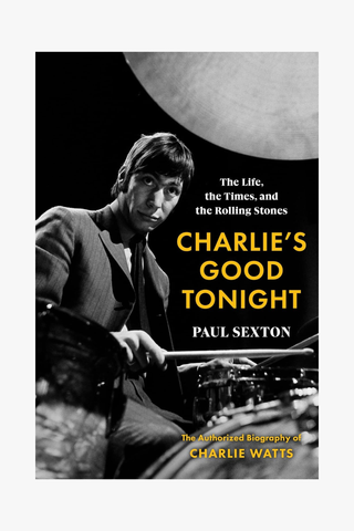 Charlie's Good Tonight: The Life, the Times, and the Rolling Stones (Hardcover)