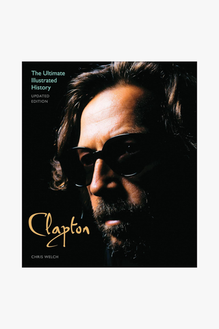 Clapton: The Ultimate Illustrated History (Paperback)