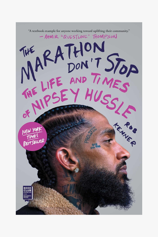 The Marathon Don't Stop: The Life and Times of Nipsey Hussle (Hardcover)