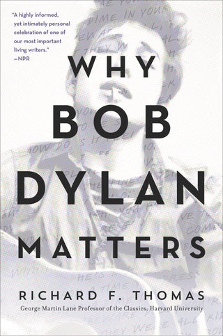 Why Bob Dylan Matters (Hardcover)