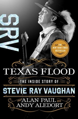 Texas Flood: The Inside Story of Stevie Ray Vaughan (Hardcover)