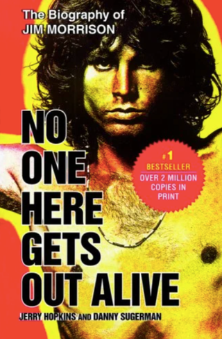 No One Here Gets Out Alive (Softcover)