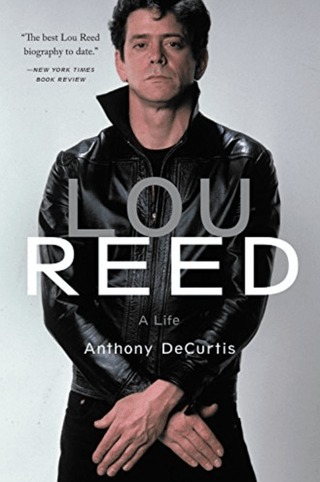 Lou Reed: A Life by Anthony DeCurtis (Softcover)