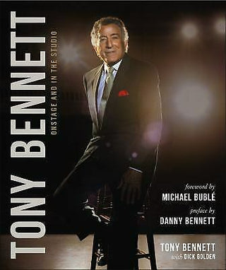 Tony Bennett Onstage and in the Studio (Hardcover)