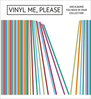 Vinyl Me, Please: 100 Albums You Need in Your Collection (Hardcover)